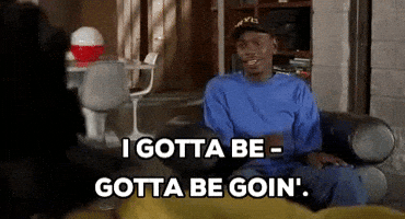 Image result for I gotta go gif