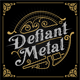 DefiantMetal