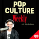 PopCultureWeekly