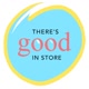 TheresGoodinStore