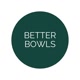 betterbowlsno