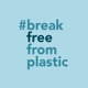 breakfreefromplastic