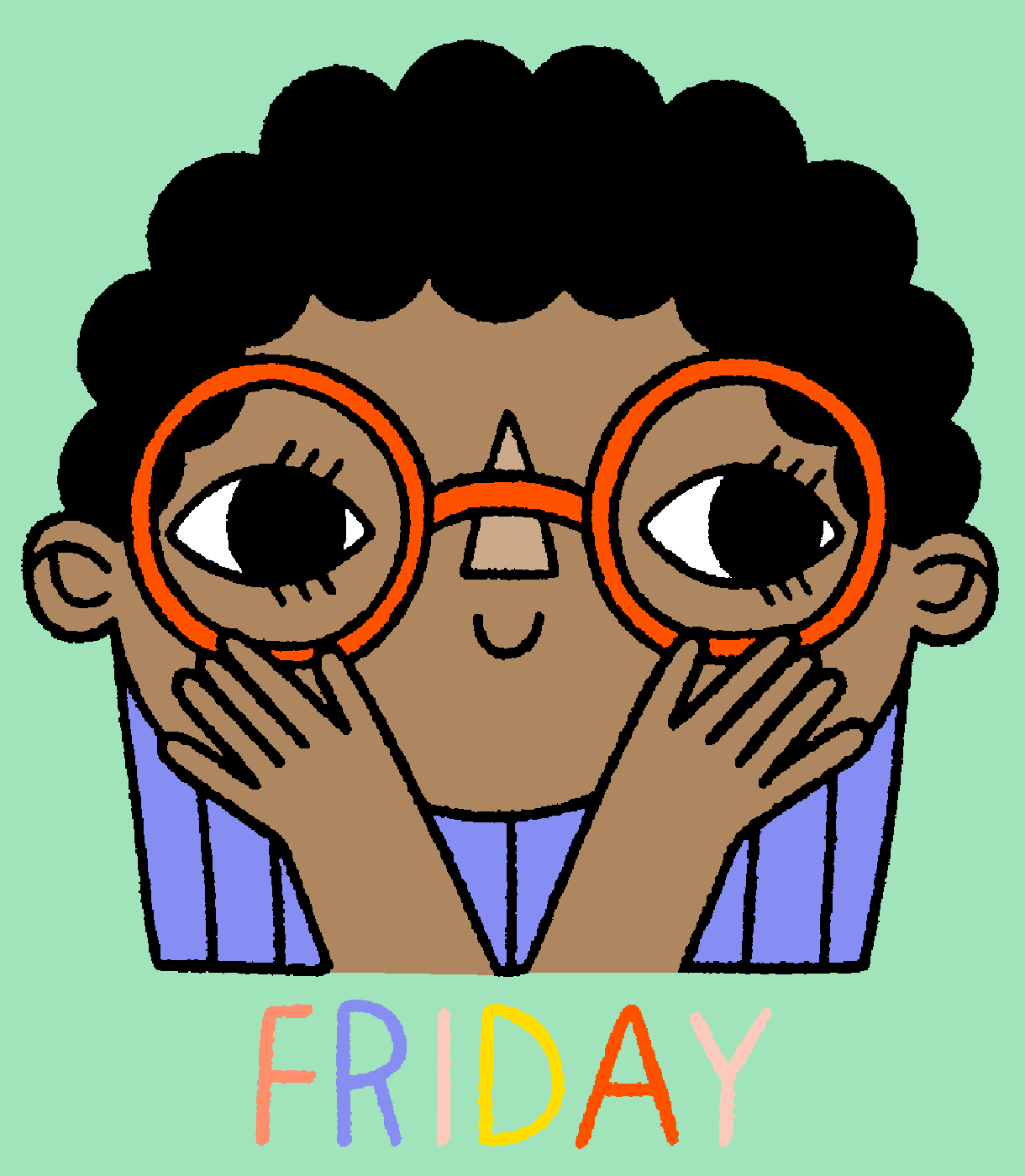 Illustrated gif. A child with short curly hair and large round glasses rests holds opposite hands up to their cheeks and glances to the side, then winks. Text, "Friday."