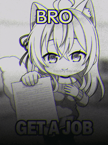 Get A Job Bro GIF