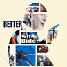 Better with Biden