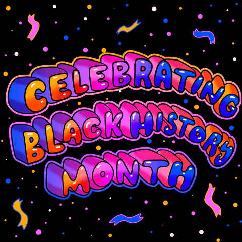 Text gif. Big, puffy bubble letters surrounded by confetti in blue and pink and orange and purple read "Celebrating Black history month."