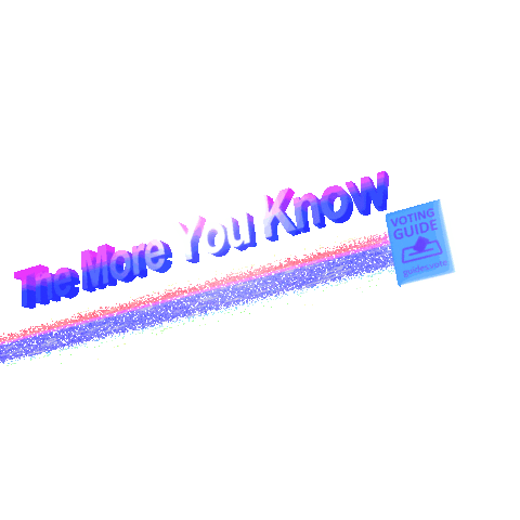 Digital art gif. Voting guide shoots through a transparent sky trailing a glittery pink and blue tail that is labeled, “The More You Know.” We zoom in to look at the Voting Guide that includes the URL “Guides.Vote.”