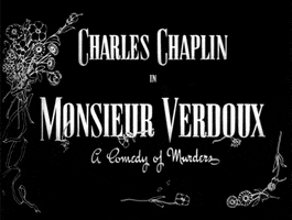 monsieur verdoux intertitle GIF by Maudit