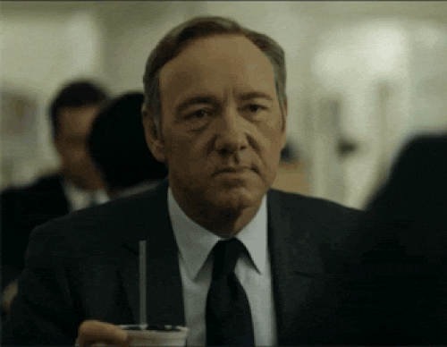 Image result for house of cards gif