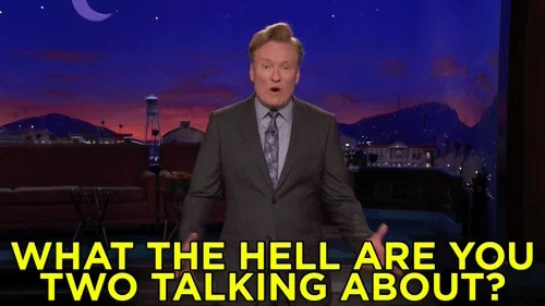 Conan Obrien What Are You Talking About GIF by Team Coco