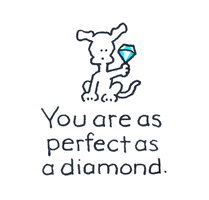 you are perfect GIF by Chippy the Dog