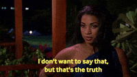 Person saying "I don't want to say that, but that's the truth" | Season 23 episode 6 GIF by The Bachelor