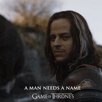 man needs a name GIF by Game of Thrones