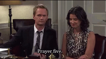 TV gif. Neil Patrick Harris as Barney Stinson and Cobie Smulders as Robin Scherbatsky on How I Met Your Mother sit next to each other. They do the sign of the cross prayer very quickly and then high five the back of the hands. Barney has a serious expression on his face, but Robin trying to hold her laughter in. Text, “Prayer Five.”