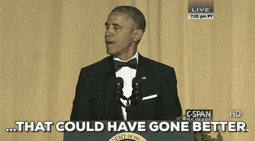 that could have gone better GIF by Obama