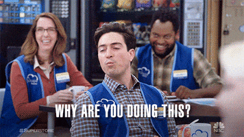 why are you doing this superstore GIF by NBC