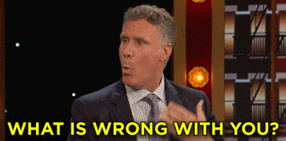 what is wrong with you will ferrell GIF by Team Coco