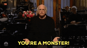 larry david youre a monster GIF by Saturday Night Live