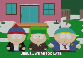 we're late eric cartman GIF by South Park 