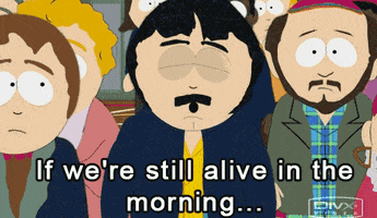south park motivation randy marsh pep talk if were still alive in the morning
