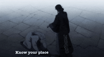 Know Your Place You Are Nothing GIF