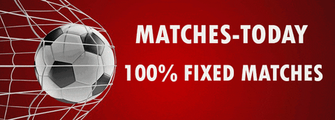 Matches - todat 100 % fixed