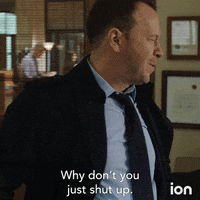 Come On Shut Up GIF by ION