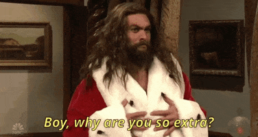 Boy Why Are You So Extra Jason Momoa GIF by Saturday Night Live