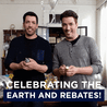 Celebrating the earth and rebates