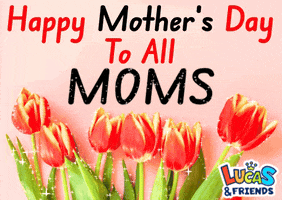 Mothers Day Celebration GIF by Lucas and Friends by RV AppStudios