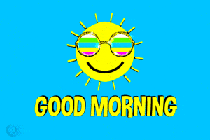 Text gif. A smiling sun wearing rainbow sunglasses shines in a baby blue sky. Dancing below is the text, “Good Morning.”