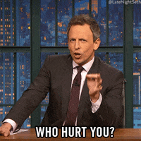 seth meyers who hurt you GIF by Late Night with Seth Meyers