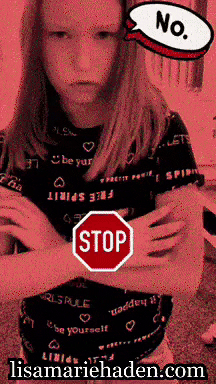 Stop No GIF by Lisa Haden