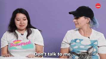 Dont Talk To Me GIF by BuzzFeed