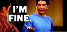 im fine