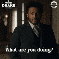 What Are You Doing Frankie Drake GIF by Ovation TV