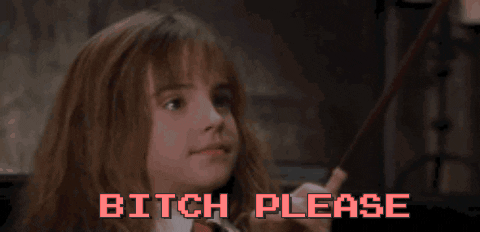 Giphy - harry potter bitch please GIF by emibob
