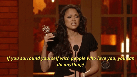 If You Surround Yourself With People Who Love You You Can Do Anything GIFs  - Get the best GIF on GIPHY