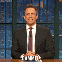 Seth Meyers Dammit GIF by Late Night with Seth Meyers