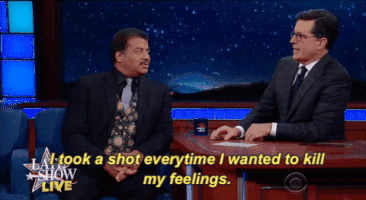 stephen colbert i took a shot every time i wanted to kill my feelings GIF by The Late Show With Stephen Colbert