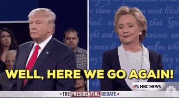 Well Here We Go Again Presidential Debate GIF by Election 2016