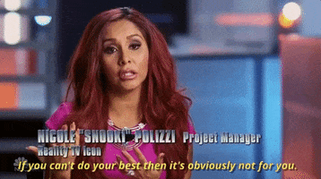 if you cant do your best then its obviously not for you nicole polizzi GIF by The New Celebrity Apprentice