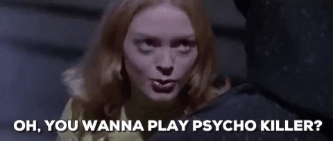 Oh You Wanna Play Psycho Killer Gifs Get The Best Gif On Giphy
