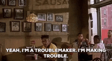 Yeah Im A Troublemaker GIFs - Get the best GIF on GIPHY
