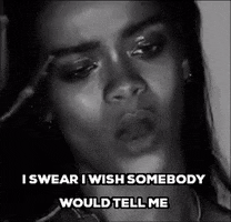 four five seconds i swear i wish somebody would tell me GIF by Rihanna