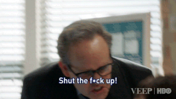 Shut The Fuck Up GIF by Veep HBO - Find & Share on GIPHY