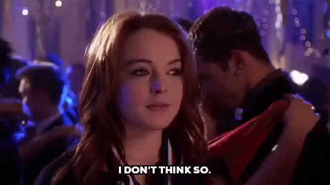 I Dont Think So Cady Heron GIF - Find & Share on GIPHY