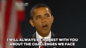 barack obama i will always be honest with you about the challenges we fae GIF by Obama