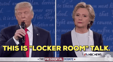 Donald Trump Locker Room Talk GIF by Election 2016