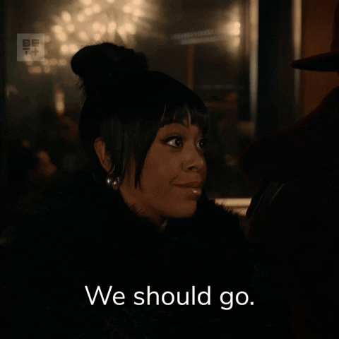 You Should Leave Go Now GIF by BET Plus